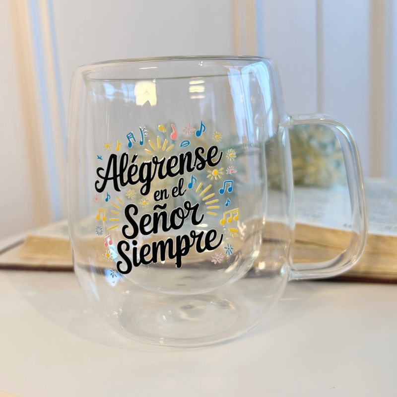Taza de vidrio con el mensaje Alégrense en el Señor Siempre